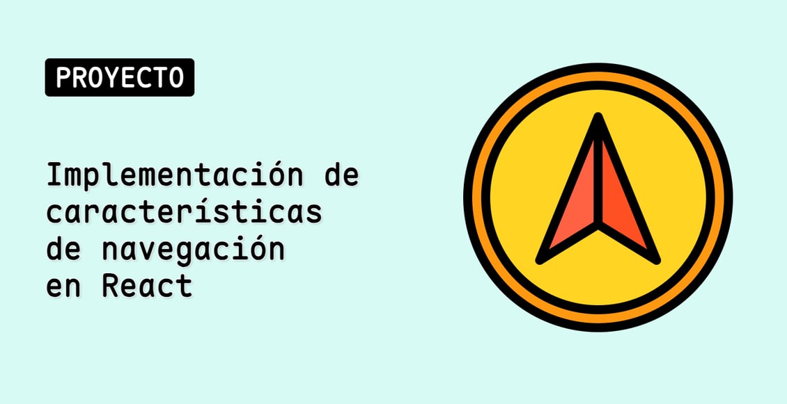 Implementación de características de navegación en React