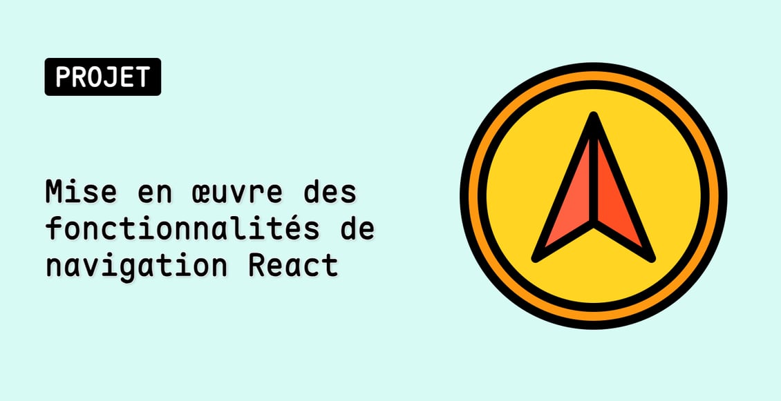 Mise en œuvre des fonctionnalités de navigation React