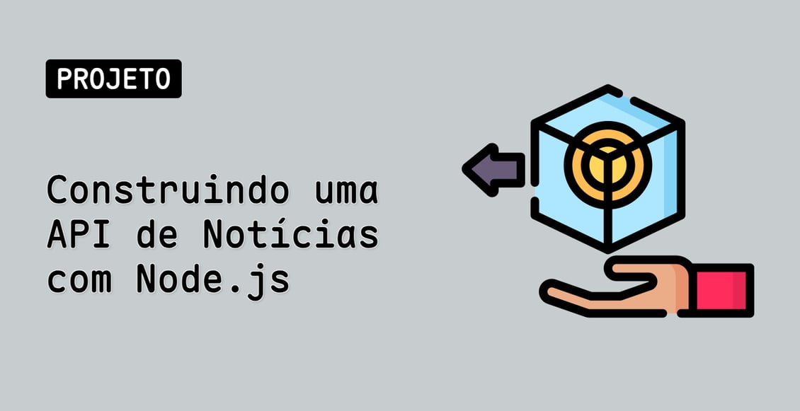 Construindo uma API de Notícias com Node.js