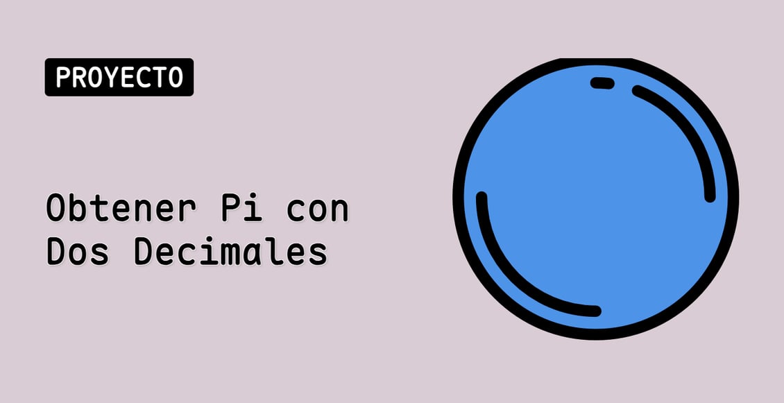 Obtener Pi con Dos Decimales