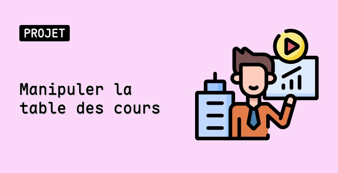 Manipuler la table des cours