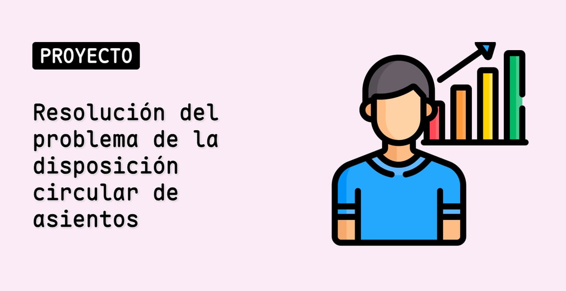 Resolución del problema de la disposición circular de asientos