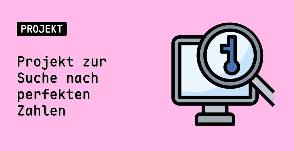 Projekt zur Suche nach perfekten Zahlen