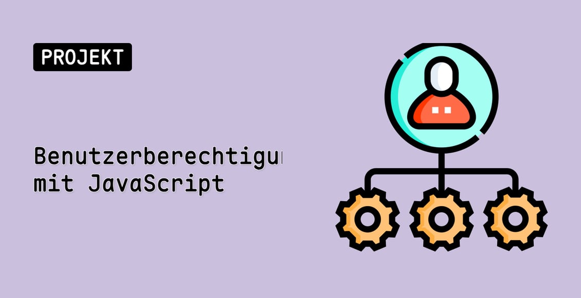 Benutzerberechtigungsverwaltungssystem mit JavaScript