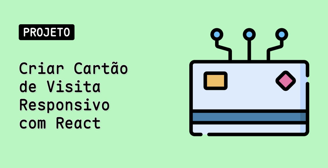 Criar Cartão de Visita Responsivo com React