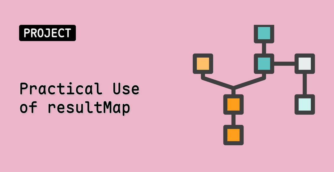 Practical Use of resultMap