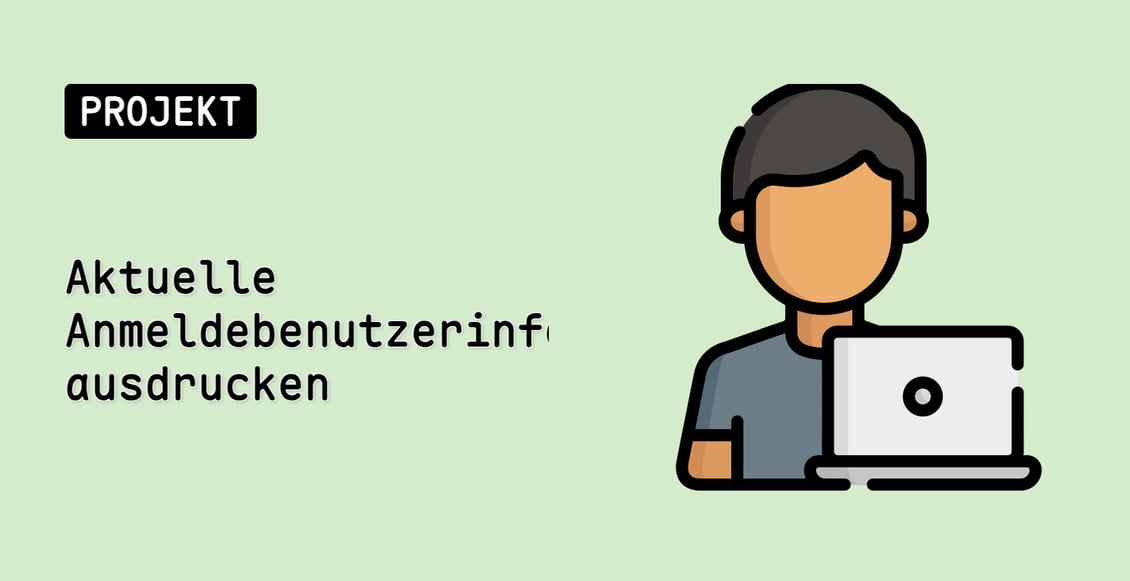 Aktuelle Anmeldebenutzerinformationen ausdrucken