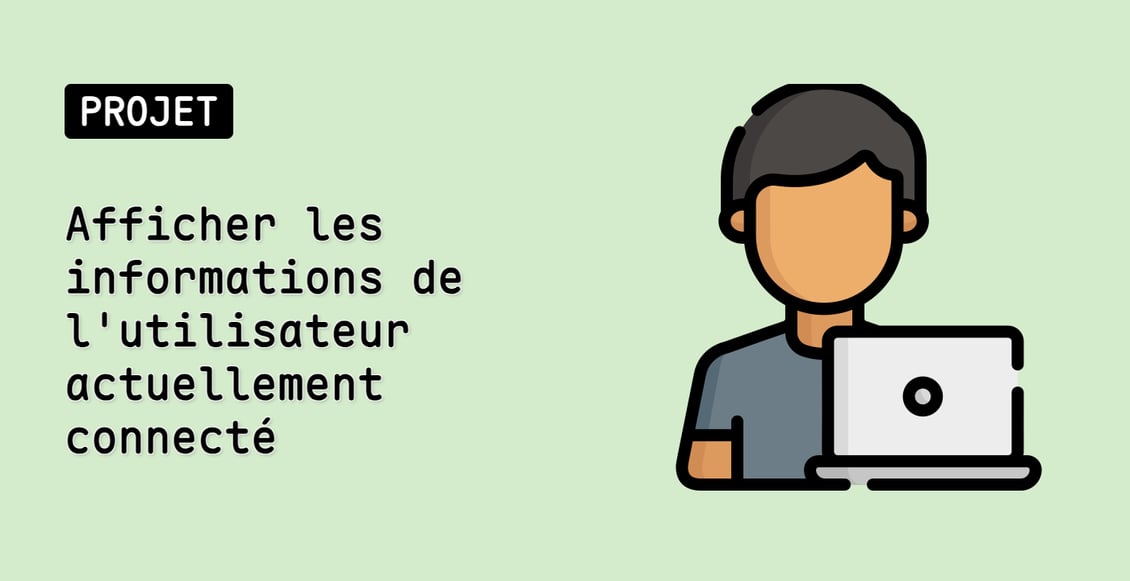 Afficher les informations de l'utilisateur actuellement connecté
