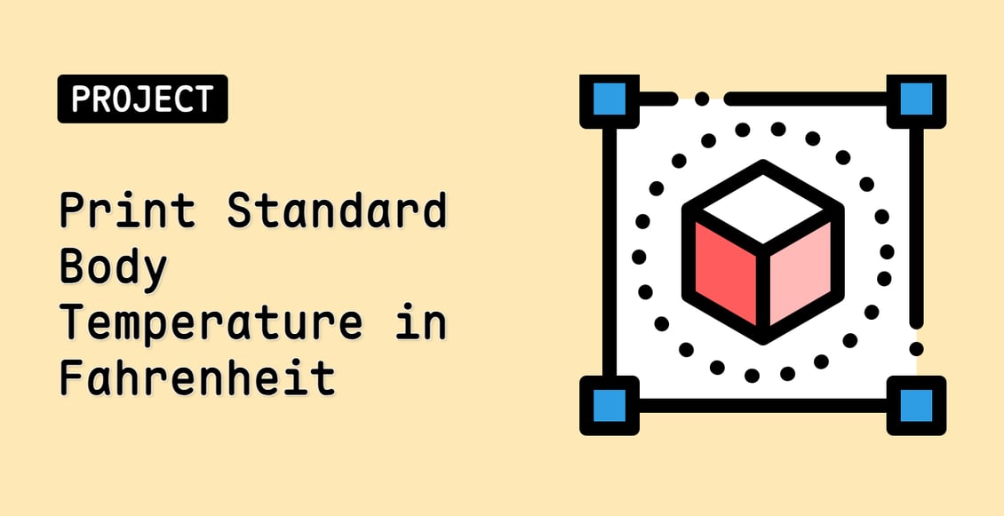 Print Standard Body Temperature in Fahrenheit