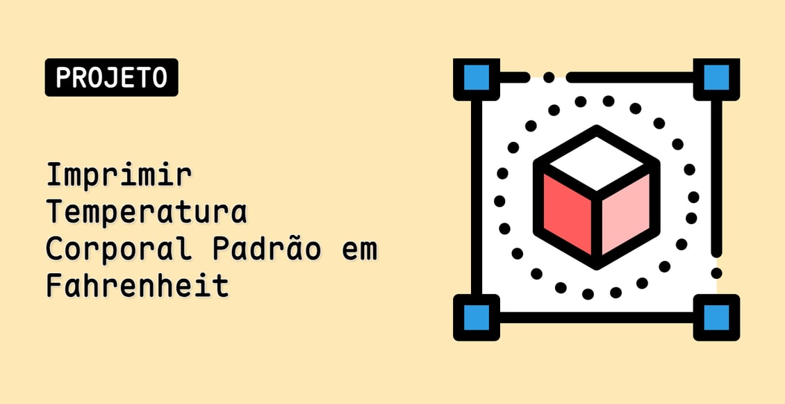 Imprimir Temperatura Corporal Padrão em Fahrenheit