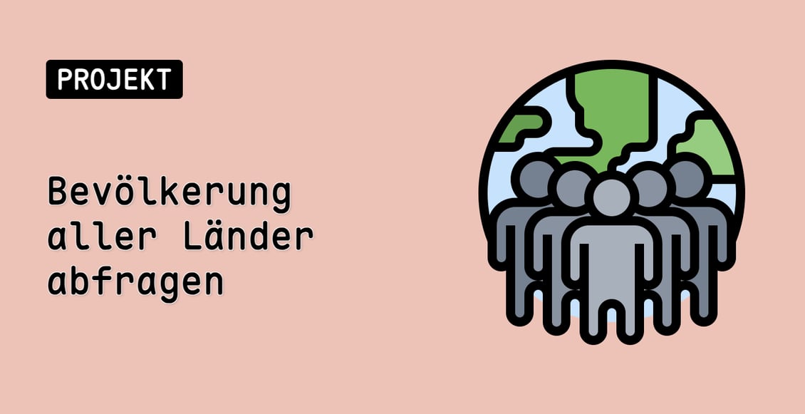 Bevölkerung aller Länder abfragen