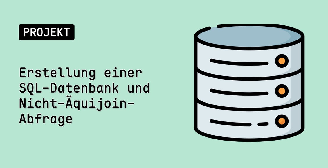 Erstellung einer SQL-Datenbank und Nicht-Äquijoin-Abfrage