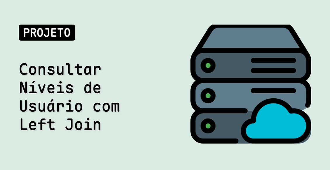 Consultar Níveis de Usuário com Left Join