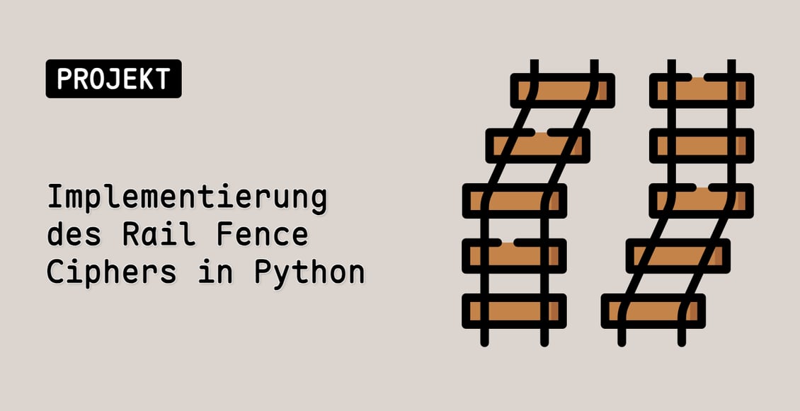 Implementierung des Rail Fence Ciphers in Python