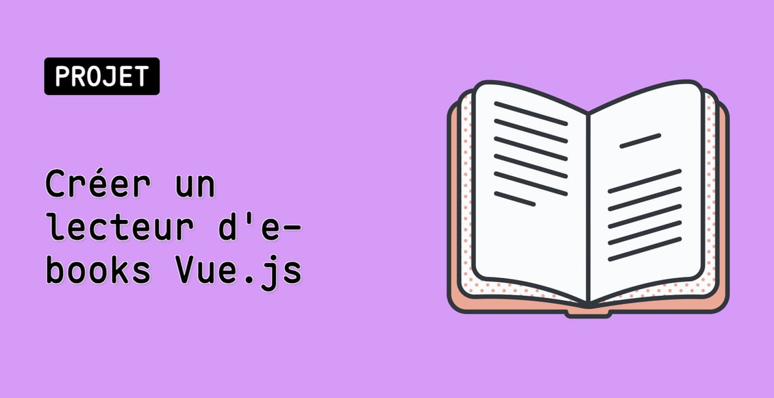 Créer un lecteur d'e-books Vue.js