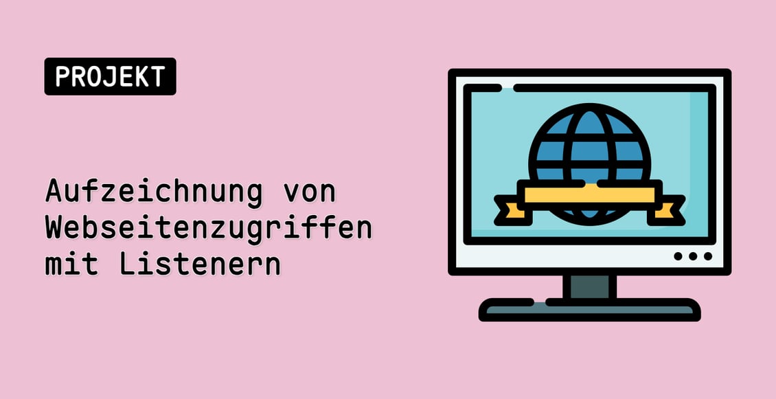 Aufzeichnung von Webseitenzugriffen mit Listenern