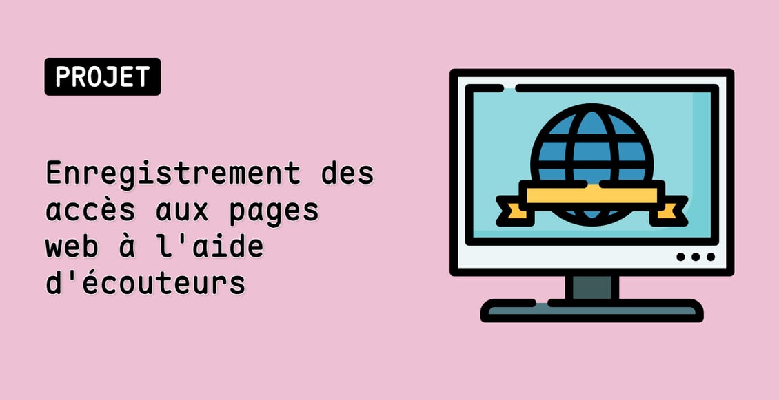 Enregistrement des accès aux pages web à l'aide d'écouteurs