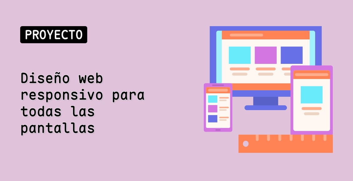 Diseño web responsivo para todas las pantallas