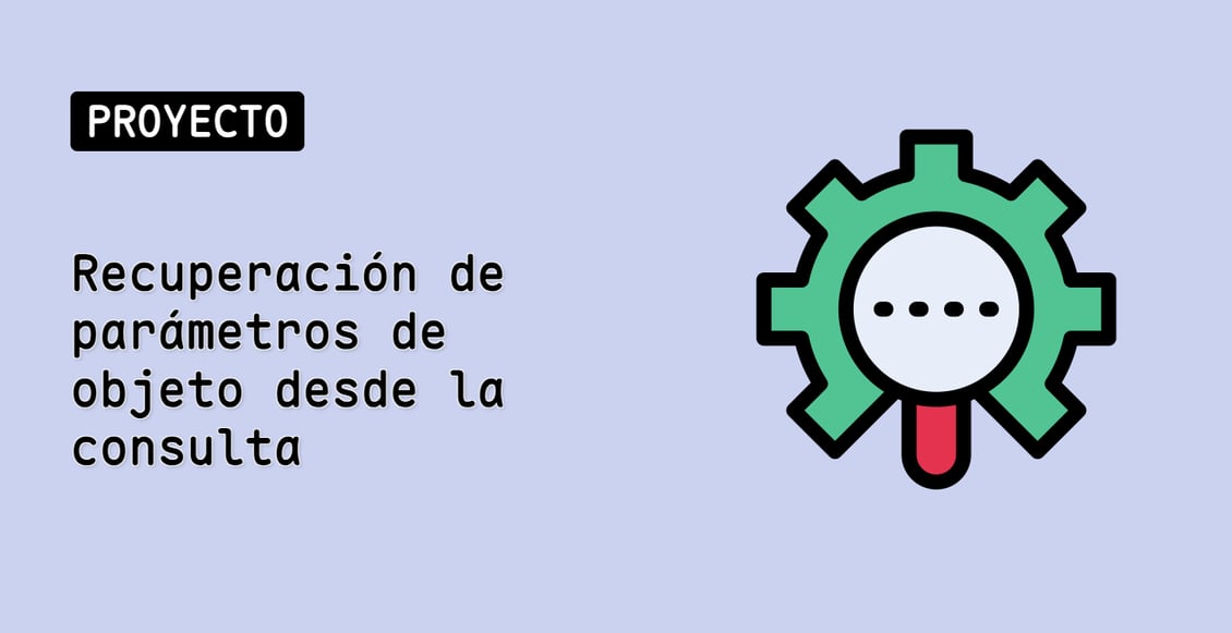 Recuperación de parámetros de objeto desde la consulta