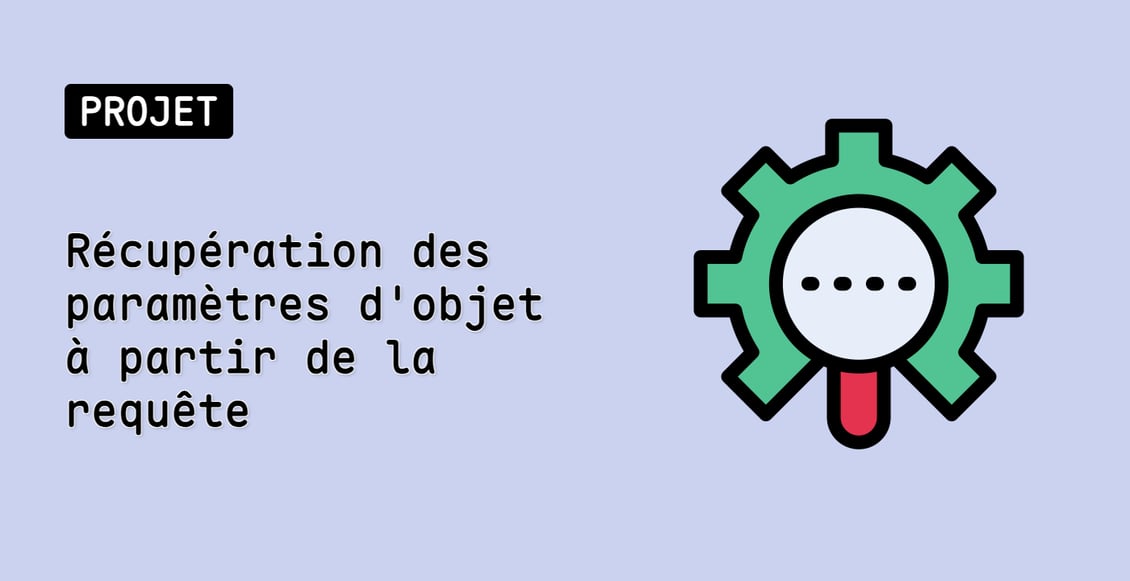 Récupération des paramètres d'objet à partir de la requête