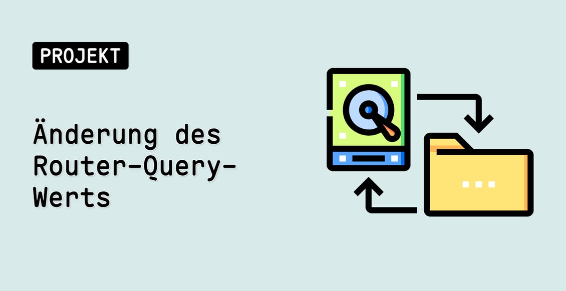 Änderung des Router-Query-Werts
