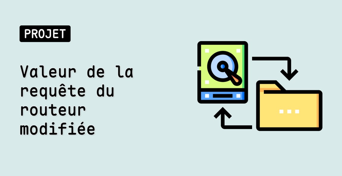 Valeur de la requête du routeur modifiée