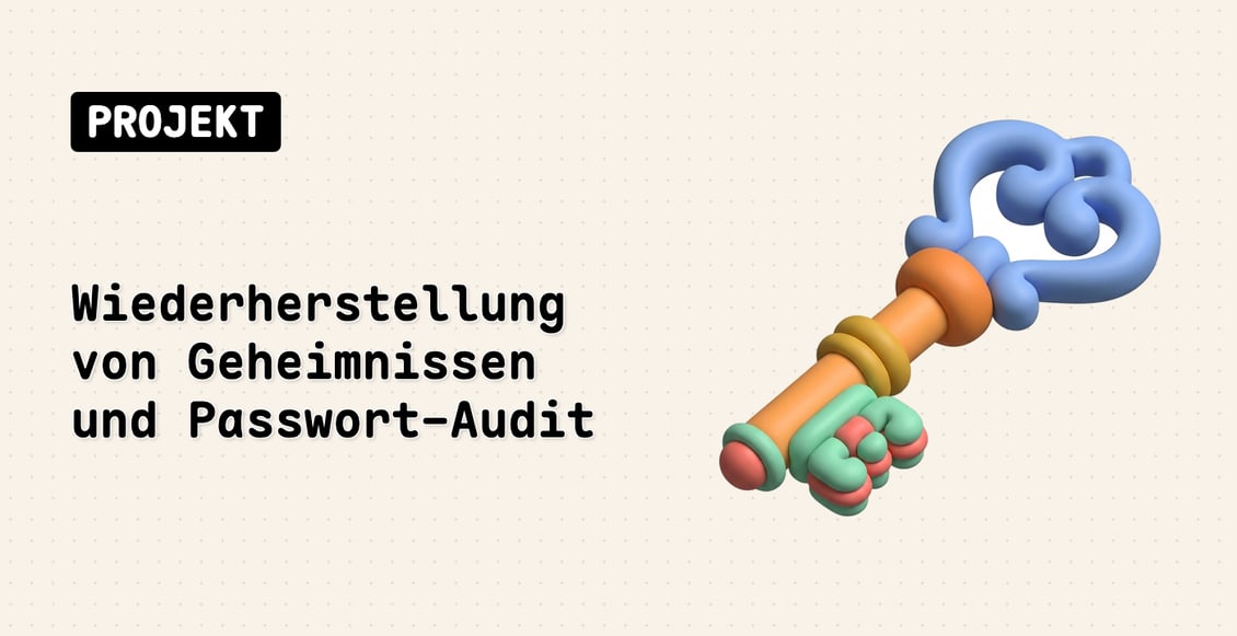 Geheimniswiederherstellung und Passwort-Audit