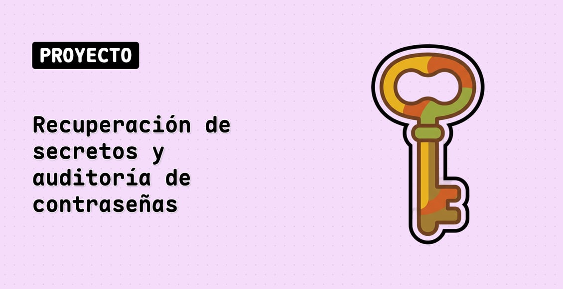 Recuperación de secretos y auditoría de contraseñas | LabEx