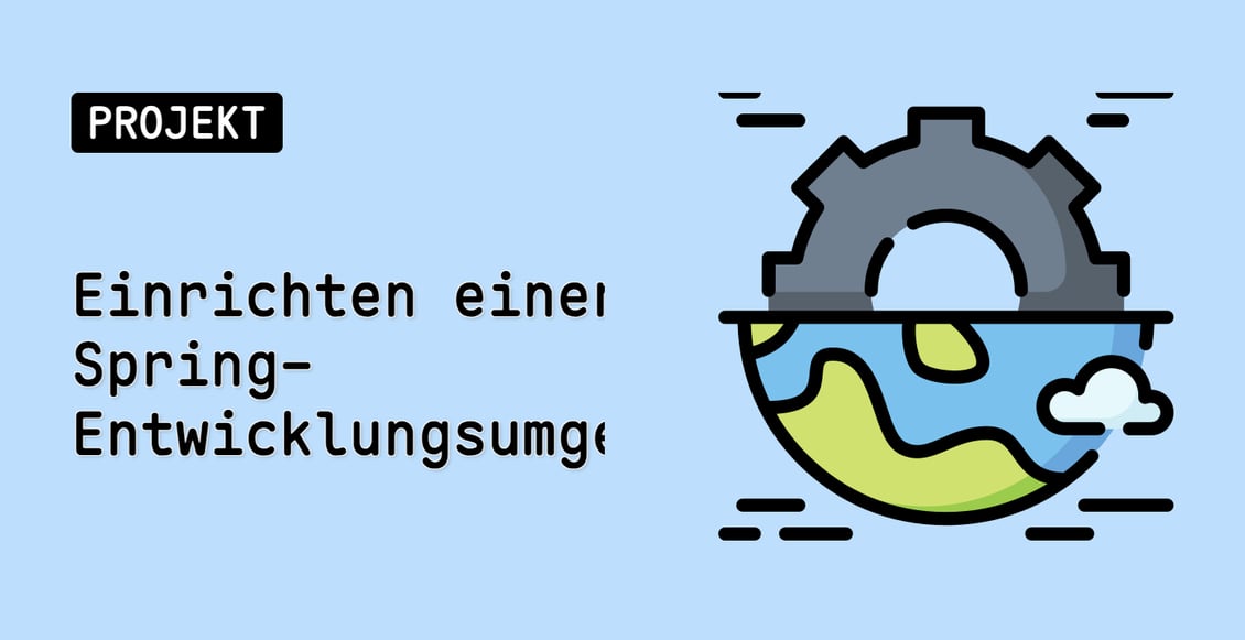 Einrichten einer Spring-Entwicklungsumgebung