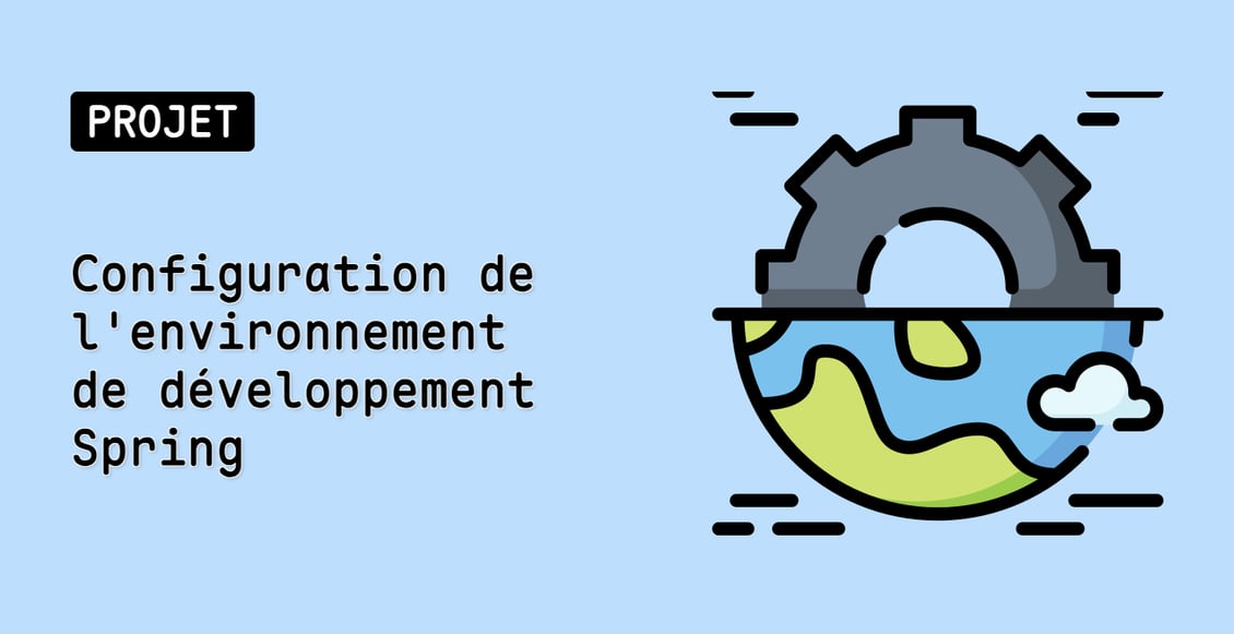 Configuration de l'environnement de développement Spring