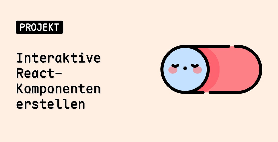 Interaktive React-Komponenten erstellen