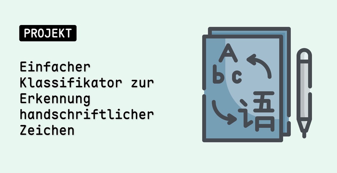 Einfacher Klassifikator zur Erkennung handschriftlicher Zeichen