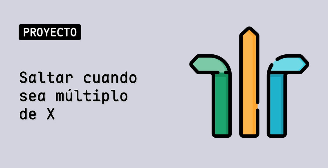 Saltar cuando sea múltiplo de X