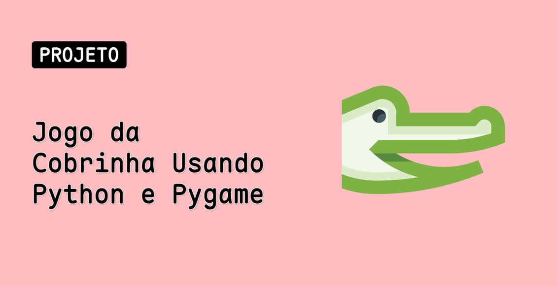 Jogo da Cobrinha Usando Python e Pygame