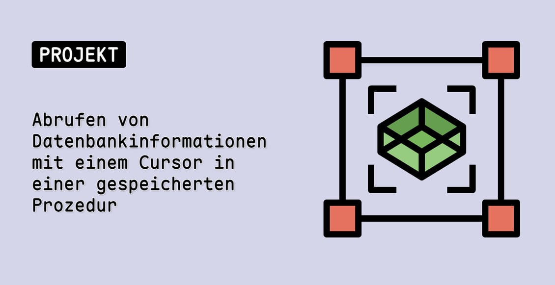 Abrufen von Datenbankinformationen mit einem Cursor in einer gespeicherten Prozedur