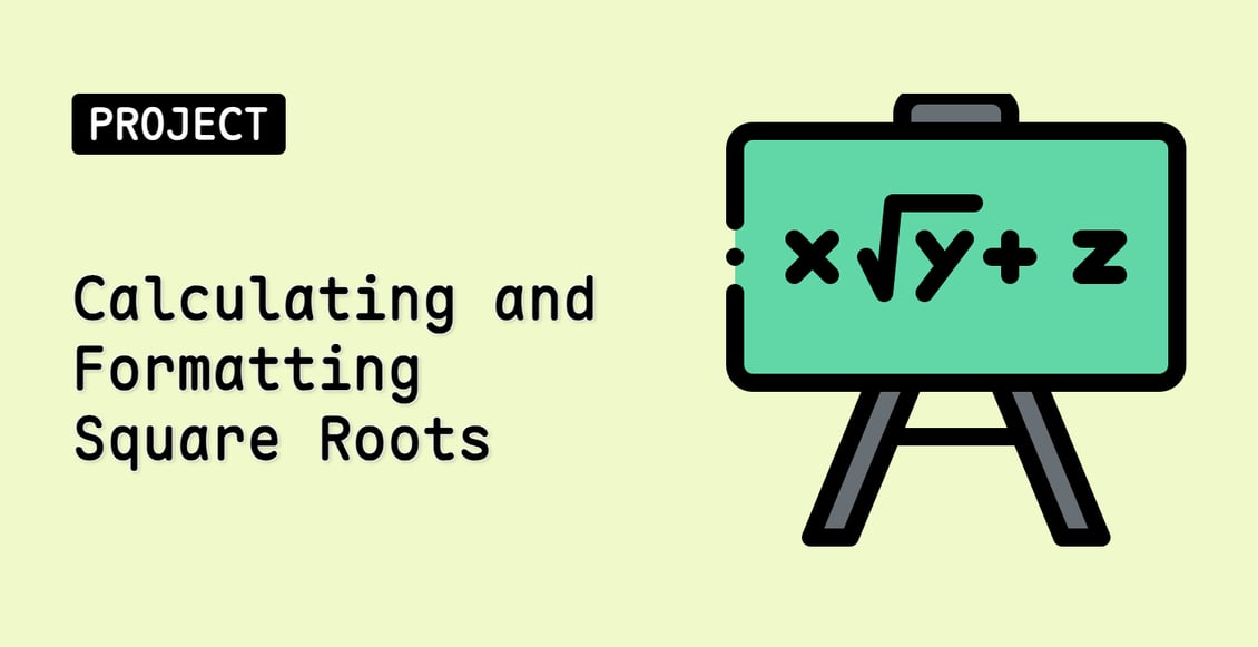 Calculating and Formatting Square Roots