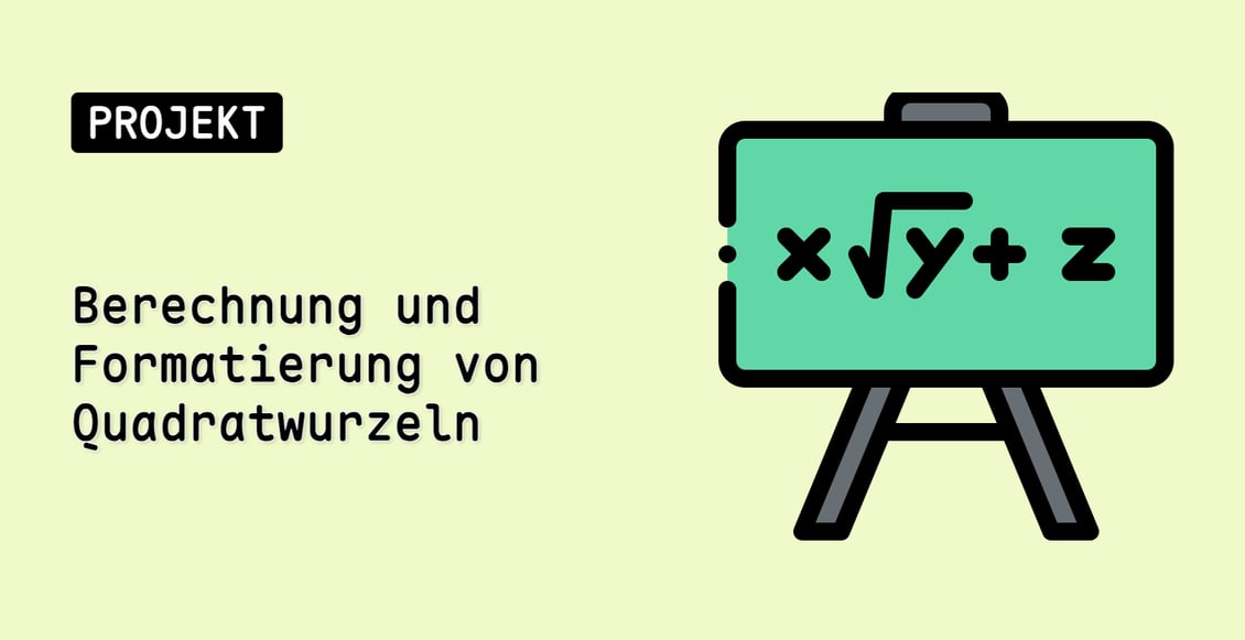 Berechnung und Formatierung von Quadratwurzeln