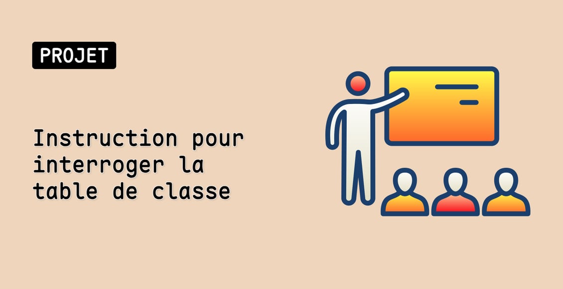 Instruction pour interroger la table de classe
