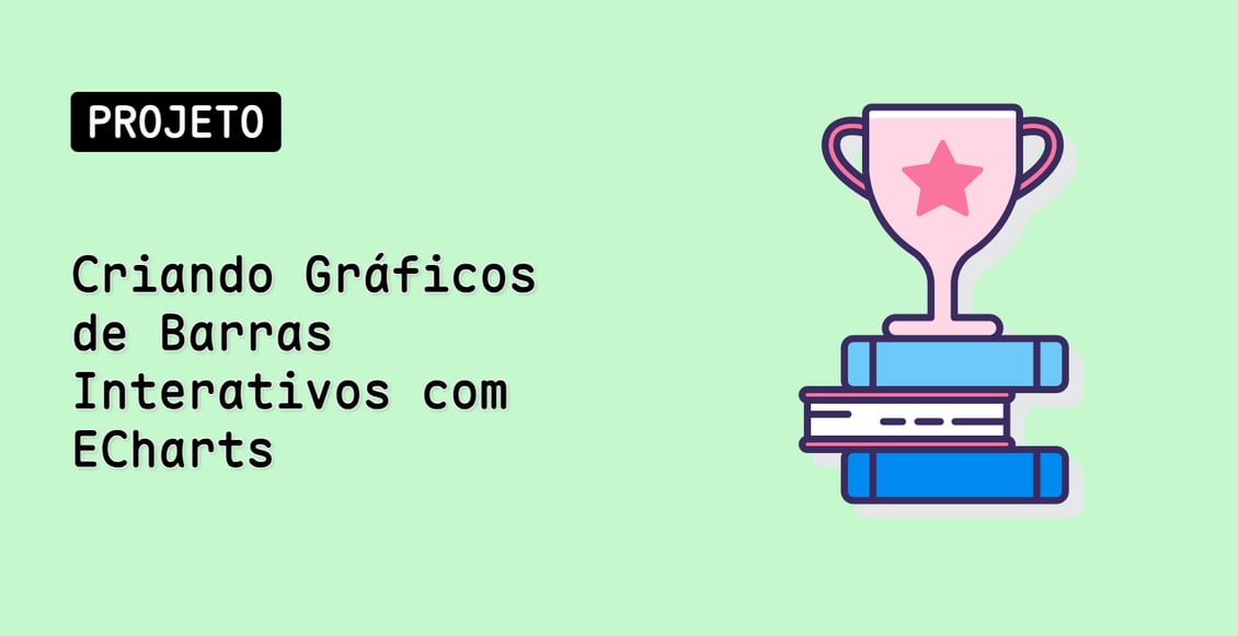 Criando Gráficos de Barras Interativos com ECharts