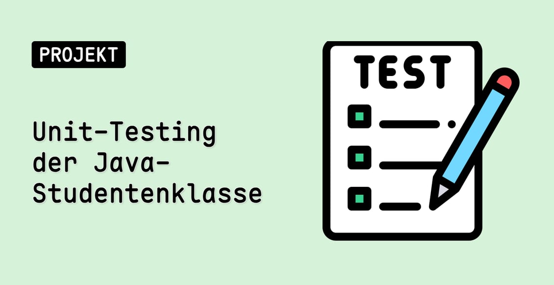 Unit-Testing der Java-Studentenklasse