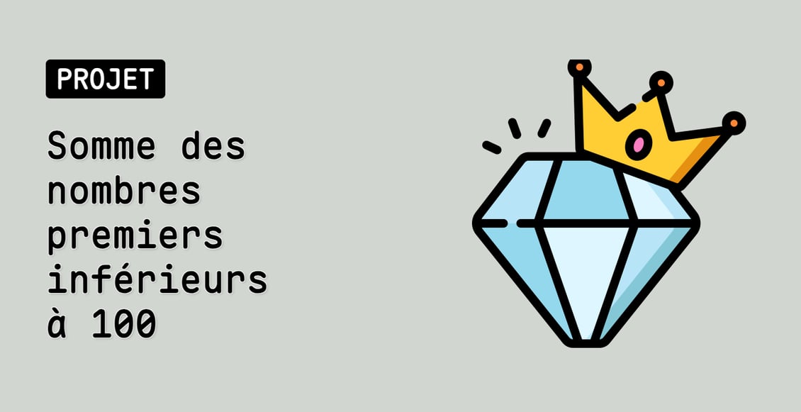 Somme des nombres premiers inférieurs à 100