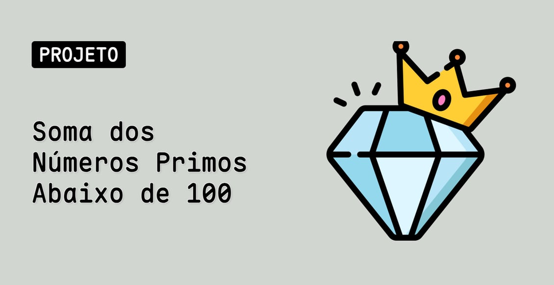 Soma dos Números Primos Abaixo de 100