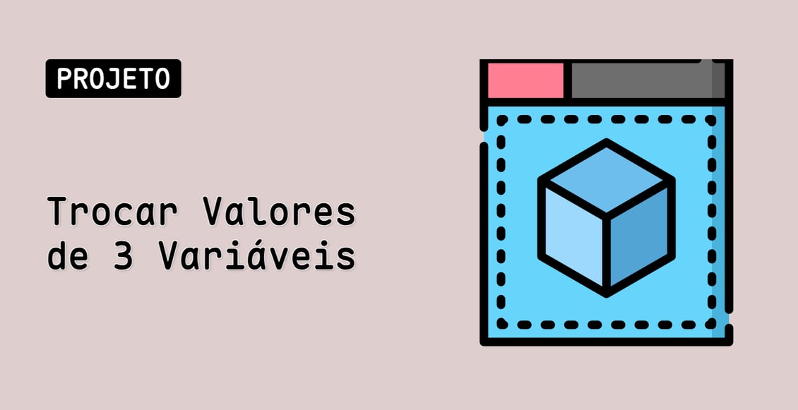 Trocar Valores de 3 Variáveis