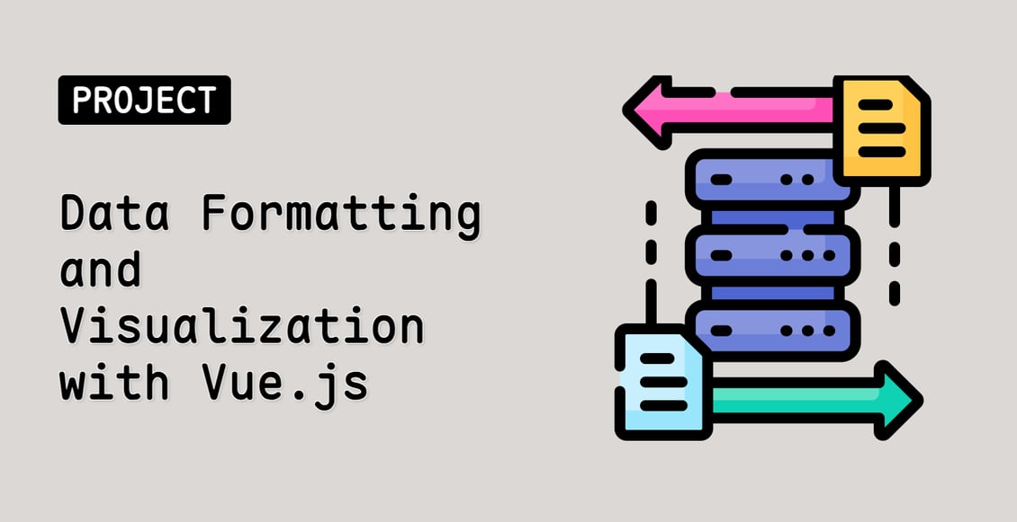 Data Formatting and Visualization with Vue.js