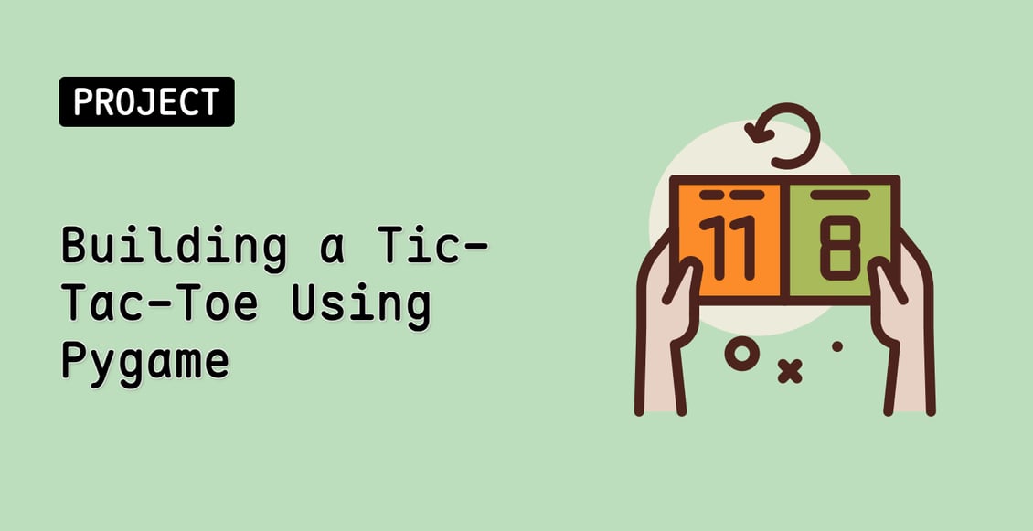 Building a Tic-Tac-Toe Using Pygame