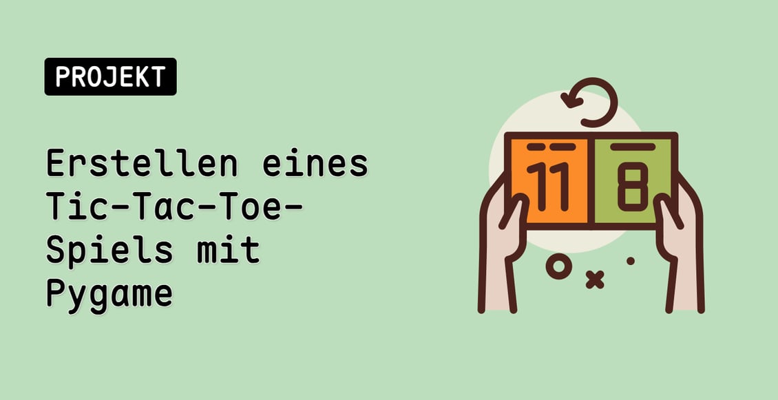 Erstellen eines Tic-Tac-Toe-Spiels mit Pygame