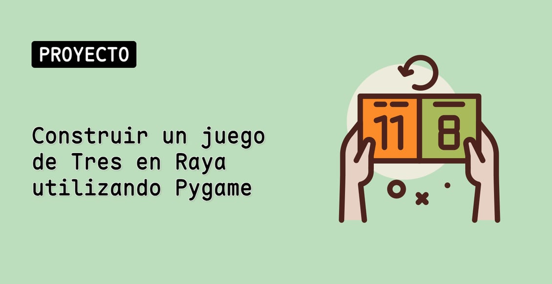 Construir un juego de Tres en Raya utilizando Pygame