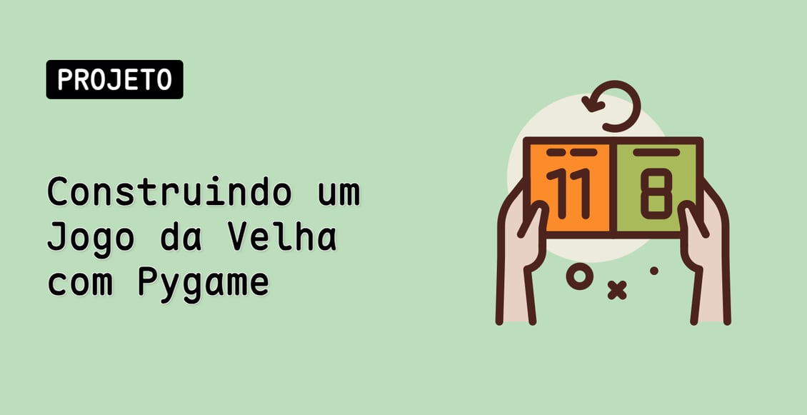 Construindo um Jogo da Velha com Pygame