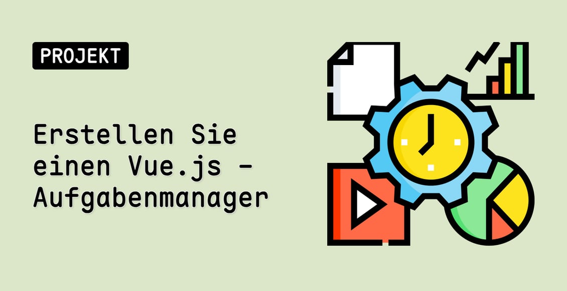 Erstellen Sie einen Vue.js - Aufgabenmanager
