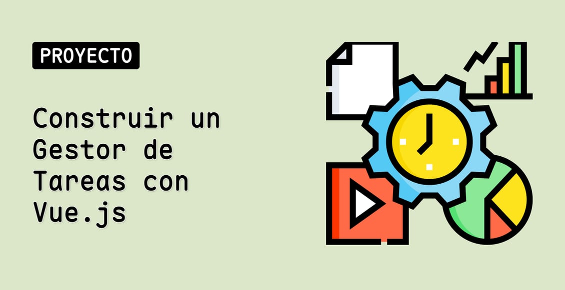Construir un Gestor de Tareas con Vue.js